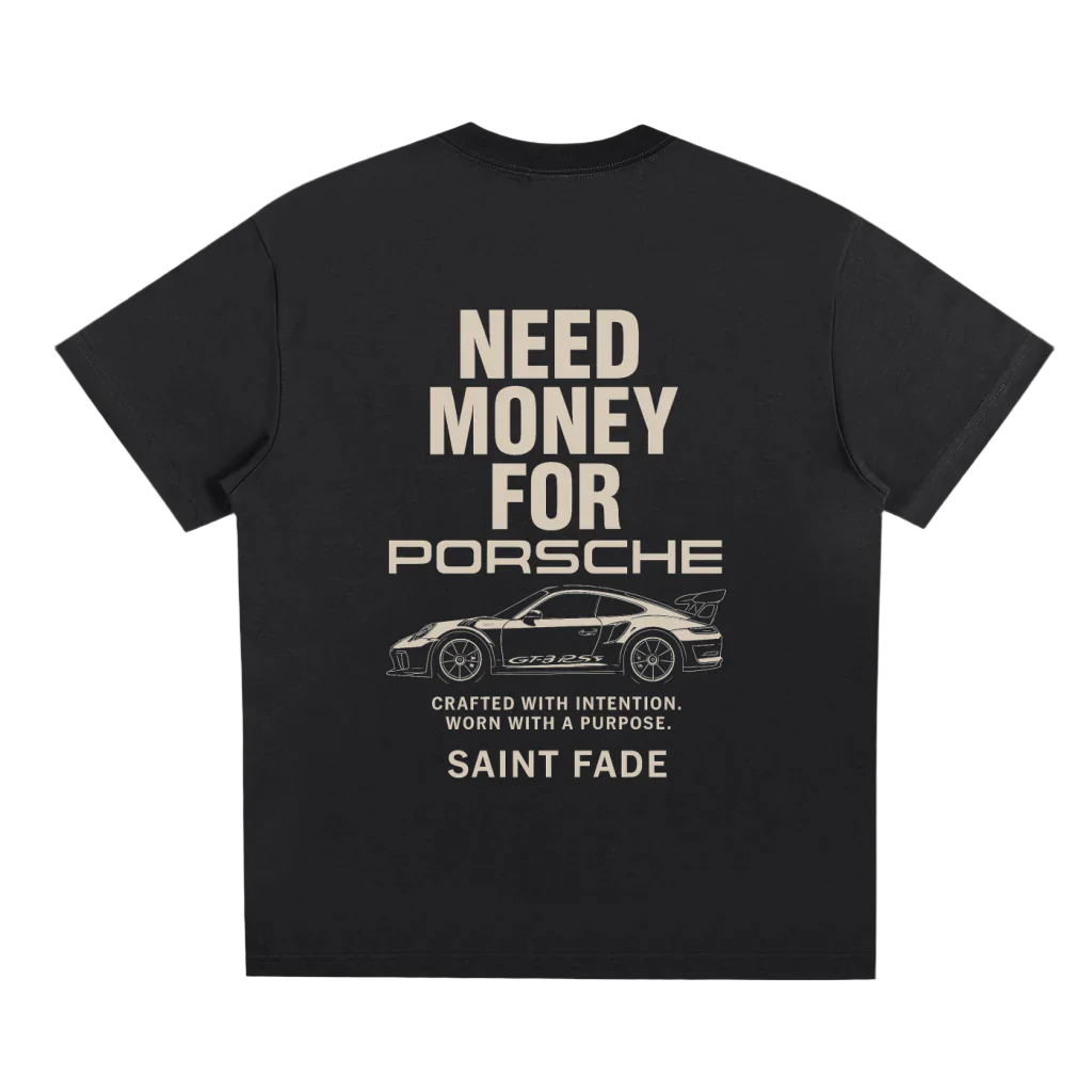 NEED MONEY FOR PORSCHE OFFICIAL TEE